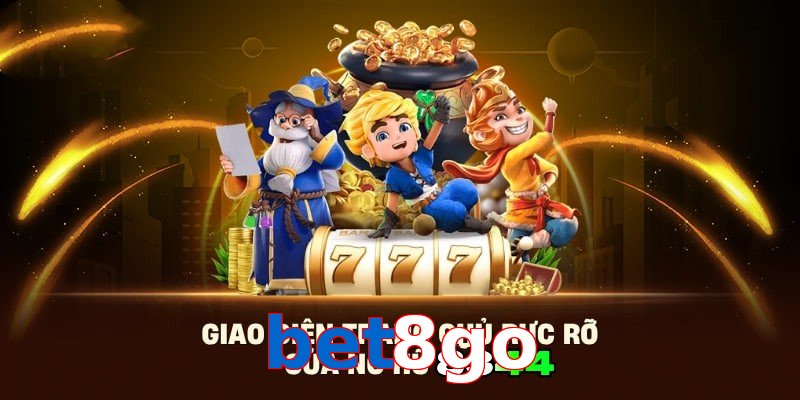 Giới thiệu nổ hũ bet8go mới nhất
